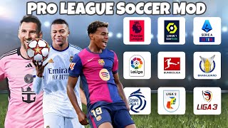 PRO LEAGUE SOCCER 2025 MO.D All LOGO LEAGUE, KITS &amp; TRANSFERS 2024/25 ANDROID OFFLINE BEST GRAPHICS