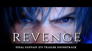 Revenge Trailer Music - Final Fantasy 16 OST