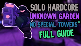 Solo Hardcore Triumph on Unknown Garden NO SPECIAL TOWERS* + Full Guide - Tower Defense Simulator