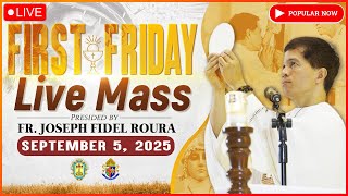FRIDAY FILIPINO MASS TODAY LIVE || SEPTEMBER 5, 2025 || FIRST FRIDAY MASS || FR. JOSEPH FIDEL ROURA