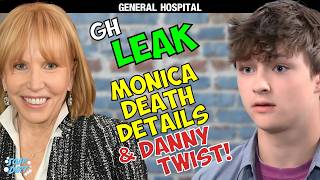 General Hospital LEAK: Monica&#39;s Death Details - Danny Twist Ahead! | Soap Dirt