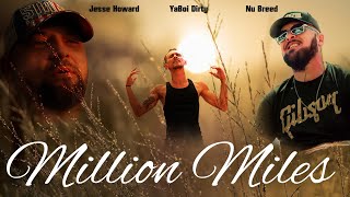 Nu Breed &amp; Jesse Howard feat. YaBoi Dirty - Million Miles