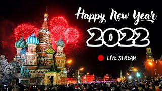 🎄 New Year 2022 Moscow (Live HD) 🎄