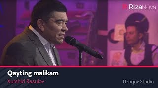Xurshid Rasulov - Qayting malikam (ZO&#39;RTV | Uzoqov Studio)