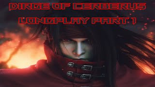 DIRGE OF CERBERUS - FINAL FANTASY 7 (LONGPLAY PART 1)