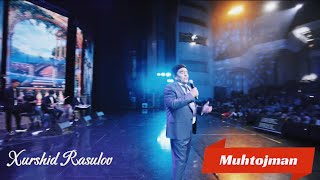 Xurshid Rasulov - Muhtojman (Live 2024)