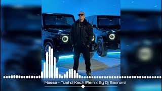 Massa - Tushdi Kech (Remix By Dj Baxrom)