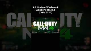 Modern Warfare 4 all weapons leaked (COD 2026 MW4 Leaks Infinity Ward&#39;s next game)