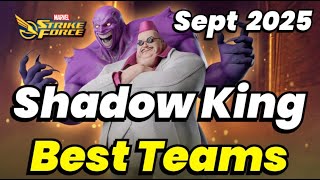 Shadow King Returns! BEST TEAMS to use NOW! DO NOT MISS OUT! SEPT 2025 | MARVEL Strike Force - MSF