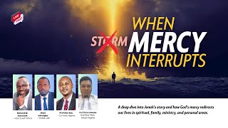 🔥 When Mercy Interrupts Your Life, Everything Changes! 🔥