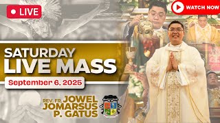 FILIPINO LIVE MASS TODAY ONLINE II SEPTEMBER 6, 2025 II FR. JOWEL JOMARSUS GATUS