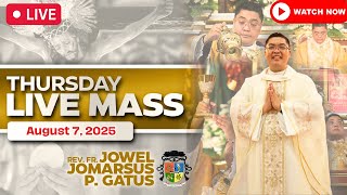FILIPINO LIVE MASS TODAY ONLINE II AUGUST 7, 2025 II FR. JOWEL JOMARSUS GATUS