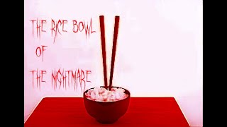 The Rice Bowl Of the Nightmare -Short Asian Horror Custom Stories