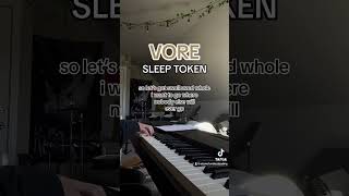 VORE - SLEEP TOKEN (acoustic cover) | #sleeptoken #vore #piano