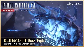 FINAL FANTASY XVI Behemoth Boss Fight - Japanese Voice English Subs