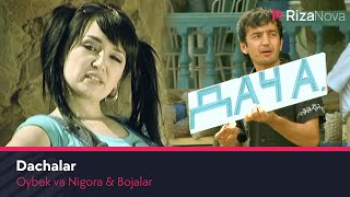 Oubek &amp; Nigora &amp; Bojalar - Dachalar