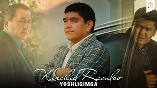 Xurshid Rasulov - Yoshligimga qaytgim keladi | Хуршид Расулов - Ёшлигимга кайтгим келади