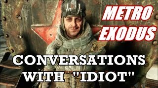 Metro Exodus - The Best of &quot;Idiot&quot; (Philosophy Talks)