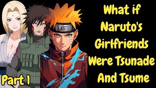 What if Naruto&#39;s girlfriends were Tsunade and Tsume/Part 1