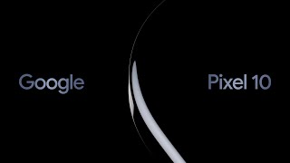 Google Pixel 10 | Soon