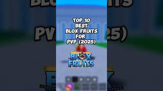 Top 10 Blox Fruits for PVP in 2025 🔥 | Blox Fruits Tier List
