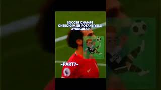 world soccer champs potansiyeli oyuncular part 7 #worldsoccerchamps