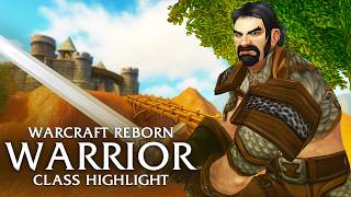 Warcraft Reborn: Warrior Class Highlight