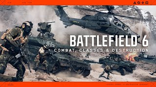 Battlefield 6 Combat, Classes &amp; Destruction