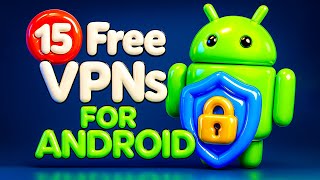 Top 15 Free VPN Apps for Android | Best VPN for Android