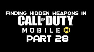 Finding hidden weapons in Call Of Duty Mobile part 28