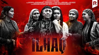 Ilhaq (o&#39;zbek film) | Илхак (узбекфильм)