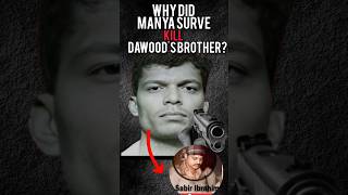 Why did Manya Surve kill Dawood&#39;s brother? #shorts #youtubeshorts ##trendingshorts #trending