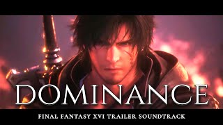Dominance Trailer Music - Final Fantasy 16 OST