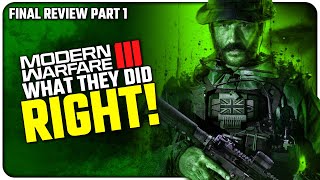 Modern Warfare III is the Best CoD in Years? | (Final Review Part 1 - What they Did RIGHT)