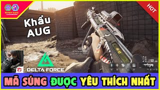 Delta Force Garena - Share Mã Phụ Kiện Khẩu Súng Được Yêu Thích Nhất Hiện Tại AUG Bắn Phê Tê Tái