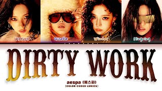 aespa (에스파) &#39;Dirty work&#39; (Color Coded Lyrics)