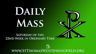 Daily Mass Saturday, September 6, 2025