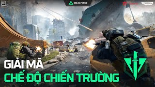 CHẾ ĐỘ CHIẾN TRƯỜNG TRONG DELTA FORCE LÀ GÌ? - Garena Delta Force Vietnam