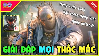 Delta Force Garena - Hướng Dẫn Dùng Code Súng &amp; Bật Voice Tiếng Việt &amp; Nhập Giftcode Game Chuẩn 100%