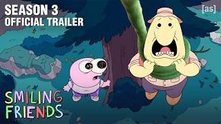 Smiling Friends | SEASON 3 TRAILER | adult swim