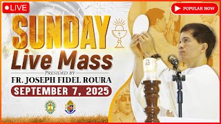 SUNDAY FILIPINO LIVE MASS TODAY ONLINE II SEPTEMBER 7, 2025 II FR. FIDEL ROURA