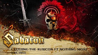 SABATON - Crossing the Rubicon feat. Nothing More (Official Lyric Video)