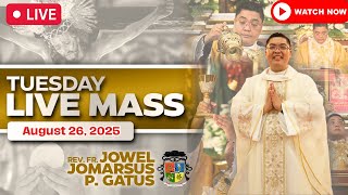 FILIPINO LIVE MASS TODAY ONLINE II AUGUST 26, 2025 II FR. JOWEL JOMARSUS GATUS