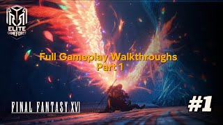 Final Fantasy XVI – Part 1 Full Gameplay Walkthrough (No Commentary | 4K 60FPS)