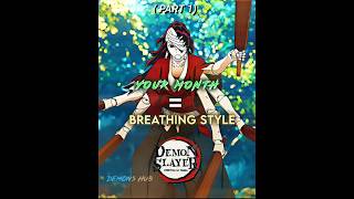 Your Month = Breathing Style | Shake It To The Max | #anime #demonslayer #kny #viralshort #knyanime